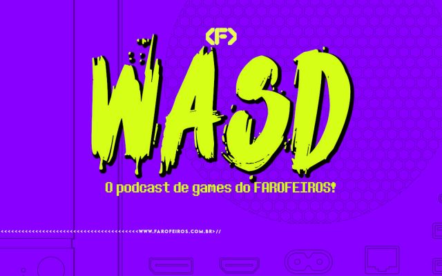 WASD PODCAST - FAROFEIROS