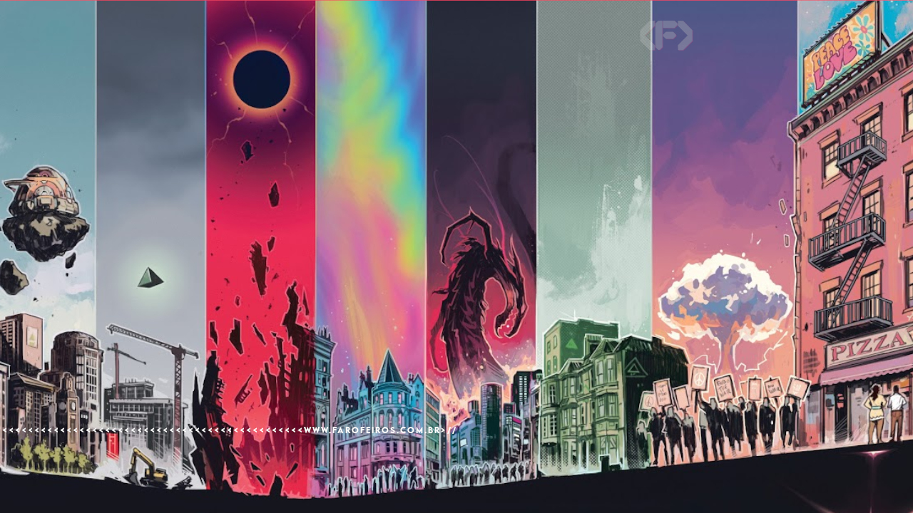 Montagem com 8 cenas do quadrinho. Feita em 8 faixas verticais. Na faixa 1 (esquerda a direita), vemos uma casinha sobre uma colina (?) e ao pé da colina, uma cidade com prédios. O céu é azul e tranquilo. Na segunda faixa, um triângulo preto (?) no céu acima de uma canteiro de obras. Ao fundo, um céu cinza e nebuloso. Na terceira faixa, um céu um eclipse ou portal num céu vermelho vivo com fragmentos ao redor de algo pulverizado ou sugado. Na quarta faixa, um prédio alto e pontudo. O céu colorido ao fundo como uma aurora boreal . Na quinta faixa, um monstro com uma boca enorme aparece. Ele está no meio de uma cidade, durante a noite, e seus tentáculos se espalham. Na sexta faixa, um fundo meio verde? Meio tinta? Que porra ta acontecendo aqui? (Serio o que tá rolando? Não consigo entender nada) Na sétima faixa, um protesto. Multidão em silhueta com cartazes nas mãos. O céu com nuvens e relâmpagos. Na oitava faixa, uma cena noturna. Um prédio com uma pizzaria no térreo e palavras escritas num cartas PEACE & LOVE. Na calçada duas pessoas conversam. No centro da imagem e embaixo tá escrito “WWW.FAROF EIROS.COM.BR”