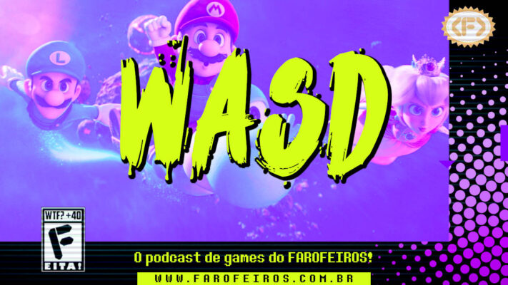 Capa do episódio do podcast WASD, do Farofeiros, com fundo roxo vibrante e personagens Mario, Luigi e a Princesa Peach do filme Super Mario Bros. Galaxy em posição de voo. O título "WASD" aparece em letras verde-neon em estilo grunge no centro. No canto inferior esquerdo, um ícone de classificação etária estilizado com "WTF? +40 / F / EITA!". Na parte inferior, a faixa preta traz o texto amarelo "O podcast de games do FAROFEIROS!" e o site www.farofeiros.com.br. No canto superior direito, o logo do Farofeiros em dourado. Toda a imagem faz uma analogia à capa de jogos de Super Nintendo, mas de maneira estilizada.
