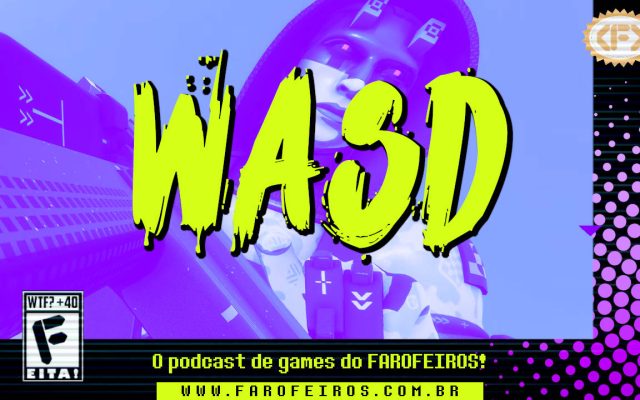 Capa do podcast WASD, o podcast de games do Farofeiros.com.br. Fundo roxo com ilustração estilizada de um personagem robótico com olhos vermelhos e chifres estilizados sob um capuz preto. No centro, o título "WASD" em letras grandes verde-amareladas com estilo de tinta pingando. No canto superior direito, o logotipo do Farofeiros em dourado. No canto inferior esquerdo, uma classificação indicativa paródica com os dizeres "WTF? +40 - F - EITA!". Na faixa preta inferior, a frase "O podcast de games do FAROFEIROS!" e o endereço www.farofeiros.com.br. À direita, painel decorativo preto com bolinhas rosas em estilo retro.