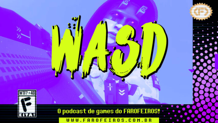 Capa do podcast WASD, o podcast de games do Farofeiros.com.br. Fundo roxo com ilustração estilizada de um personagem robótico com olhos vermelhos e chifres estilizados sob um capuz preto. No centro, o título "WASD" em letras grandes verde-amareladas com estilo de tinta pingando. No canto superior direito, o logotipo do Farofeiros em dourado. No canto inferior esquerdo, uma classificação indicativa paródica com os dizeres "WTF? +40 - F - EITA!". Na faixa preta inferior, a frase "O podcast de games do FAROFEIROS!" e o endereço www.farofeiros.com.br. À direita, painel decorativo preto com bolinhas rosas em estilo retro.