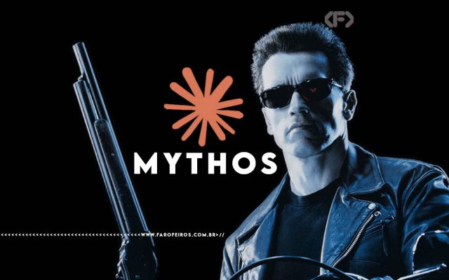 Montagem com fundo preto mostrando o Exterminador do Futuro (T-800 de Arnold Schwarzenegger) de jaqueta de couro, óculos escuros com o olho esquerdo brilhando em vermelho enquanto segura uma escopeta. À esquerda, o logotipo da IA Mythos da Anthropic, um asterisco laranja sobre a palavra "MYTHOS" em branco. Na parte inferior, a marca d'água do site www.farofeiros.com.br
