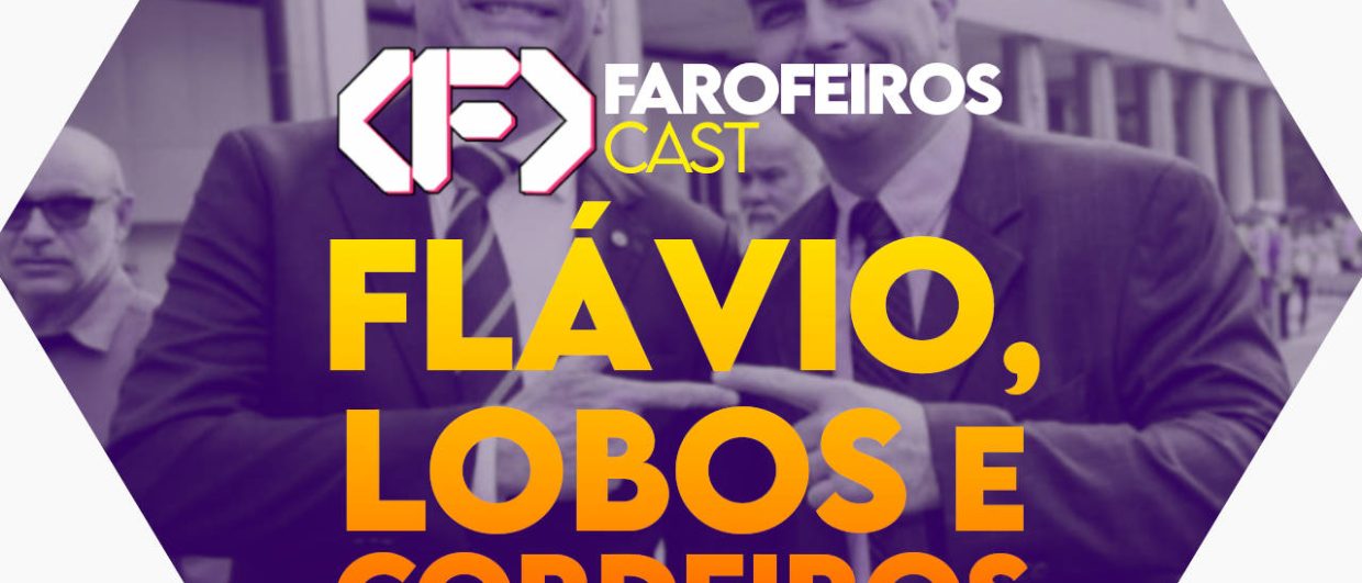 Capa do episódio 67 do Farofeiros Cast em um hexágono roxo e bordas brancas. Ao fundo, foto em preto e branco com filtro roxo mostrando Jair Bolsonaro e Flávio Bolsonaro sorrindo. No topo, o logotipo do Farofeiros Cast em branco. No centro, o título do episódio em letras grandes amarelas e laranja: "Flávio, Lobos e Cordeiros". Na faixa inferior o endereço farofeiros.com.br.