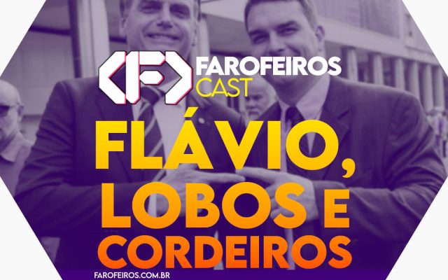 Capa do episódio 67 do Farofeiros Cast em um hexágono roxo e bordas brancas. Ao fundo, foto em preto e branco com filtro roxo mostrando Jair Bolsonaro e Flávio Bolsonaro sorrindo. No topo, o logotipo do Farofeiros Cast em branco. No centro, o título do episódio em letras grandes amarelas e laranja: "Flávio, Lobos e Cordeiros". Na faixa inferior o endereço farofeiros.com.br.