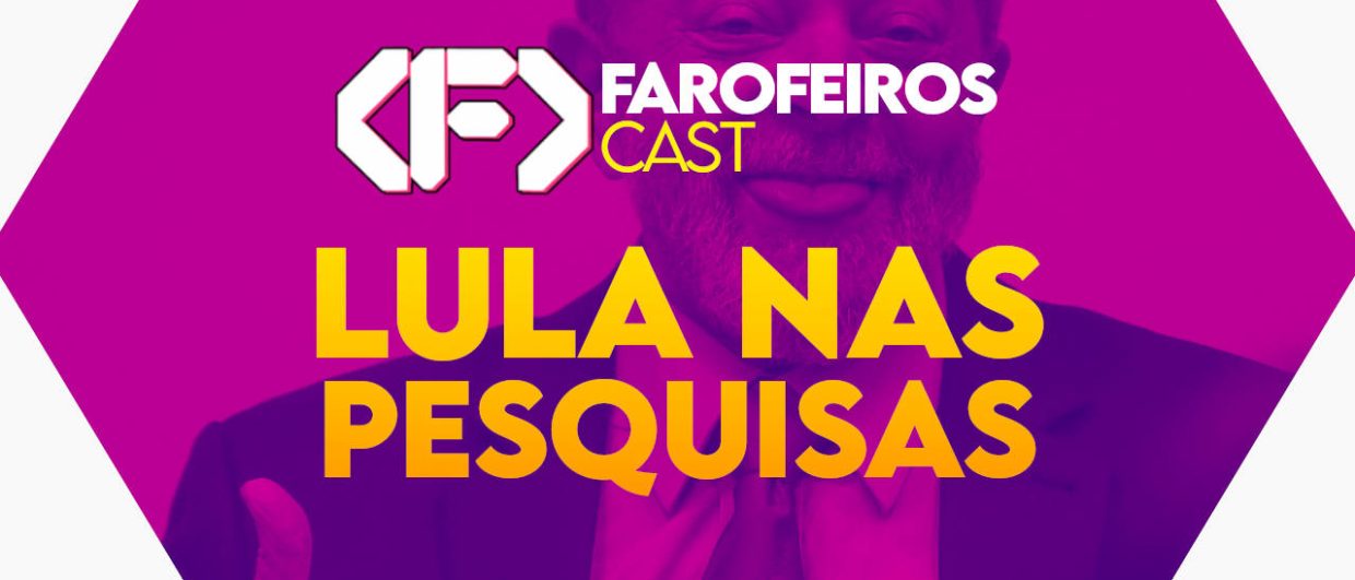 Capa do episódio 66 do Farofeiros Cast, podcast do Farofeiros.com.br. Fundo rosa choque com formato de hexágono. No topo, o logotipo do Farofeiros Cast em branco. No centro, o título do episódio em letras grandes amarelas e laranja: "Lula nas Pesquisas". Ao fundo, a silhueta roxa de Lula sorrindo, mostrando a língua e fazendo um "joinha" com a mão.