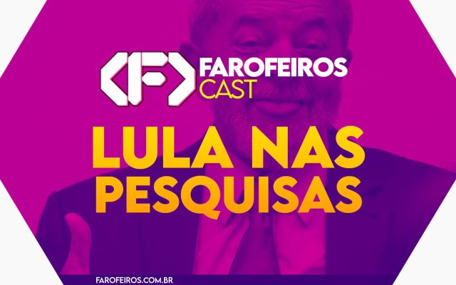 Capa do episódio 66 do Farofeiros Cast, podcast do Farofeiros.com.br. Fundo rosa choque com formato de hexágono. No topo, o logotipo do Farofeiros Cast em branco. No centro, o título do episódio em letras grandes amarelas e laranja: "Lula nas Pesquisas". Ao fundo, a silhueta roxa de Lula sorrindo, mostrando a língua e fazendo um "joinha" com a mão.