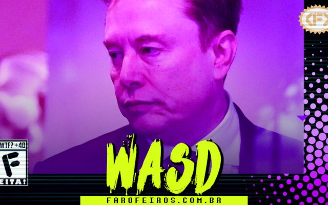 Foto de Elon Musk com olhar aborrecido olhando para o lado esquerdo com filtro em tons rosas e roxos. Na parte inferior, o título "WASD" em letras verde fluorescentes com tinta pingando, sobre o endereço farofeiros.com.br. No canto inferior esquerdo, classificação indicativa paródica "WTF? +40" e " F" e "EITA!". No canto superior direito, o logotipo do Farofeiros em dourado. À direita, painel decorativo preto com bolinhas roxas em estilo retro como se fosse a caixa de um jogo de Super Nintendo.