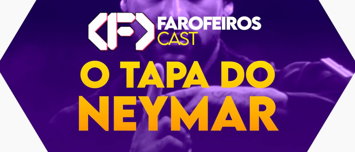 Capa do episódio 68 do Farofeiros Cast em um hexágono roxo e bordas brancas. Ao fundo, foto em preto e branco com filtro roxo mostrando Neymar Jr vestido de Naruto fazendo um gesto ninja do anime com as mãos. No topo, o logotipo do Farofeiros Cast em branco. No centro, o título do episódio em letras grandes amarelas e laranja: "O tapa do Neymar". Na faixa inferior o endereço farofeiros.com.br.
