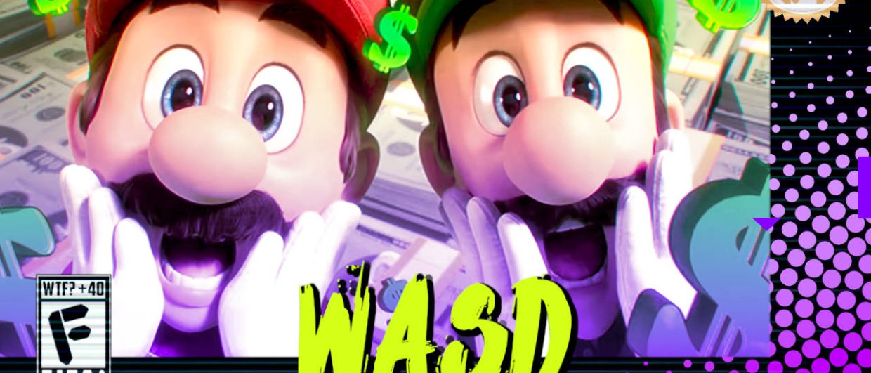 Cena do filme animado Super Mario Bros. onde Mario e Luigi colocam a mão no rosto e fazem expressão de espanto enquanto símbolos verdes de $ caem em sua volta. Na parte inferior, o título "WASD" em letras verde fluorescentes com tinta pingando, sobre o endereço farofeiros.com.br. No canto inferior esquerdo, classificação indicativa paródica "WTF? +40" e " F" e "EITA!". No canto superior direito, o logotipo do Farofeiros em dourado. À direita, painel decorativo preto com bolinhas roxas em estilo retro como se fosse a caixa de um jogo de Super Nintendo.