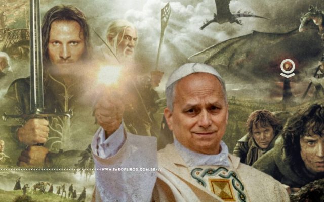 Montagem mostrando um poster com diversos personagens do mundo de O Senhor dos Anéis com o Papa Leão XV erguendo um instrumento de luz ao centro em destaque. Na parte inferior, a marca d'água do site www.farofeiros.com.br