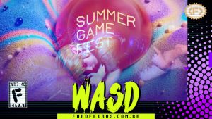 Capa do WASD podcast mostrando o logotipo da Summer Game Fest 2026 com a imagem do jovem Link, de Zelda: Ocarina of Time, deitado dormindo tranquilamente. Na parte inferior, o título "WASD" em letras verde fluorescentes com tinta pingando, sobre o endereço farofeiros.com.br. No canto inferior esquerdo, classificação indicativa paródica "WTF? +40" e " F" e "EITA!". No canto superior direito, o logotipo do Farofeiros em dourado. À direita, painel decorativo preto com bolinhas roxas em estilo retro como se fosse a caixa de um jogo de Super Nintendo.
