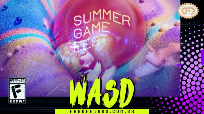 Capa do WASD podcast mostrando o logotipo da Summer Game Fest 2026 com a imagem do jovem Link, de Zelda: Ocarina of Time, deitado dormindo tranquilamente. Na parte inferior, o título "WASD" em letras verde fluorescentes com tinta pingando, sobre o endereço farofeiros.com.br. No canto inferior esquerdo, classificação indicativa paródica "WTF? +40" e " F" e "EITA!". No canto superior direito, o logotipo do Farofeiros em dourado. À direita, painel decorativo preto com bolinhas roxas em estilo retro como se fosse a caixa de um jogo de Super Nintendo.