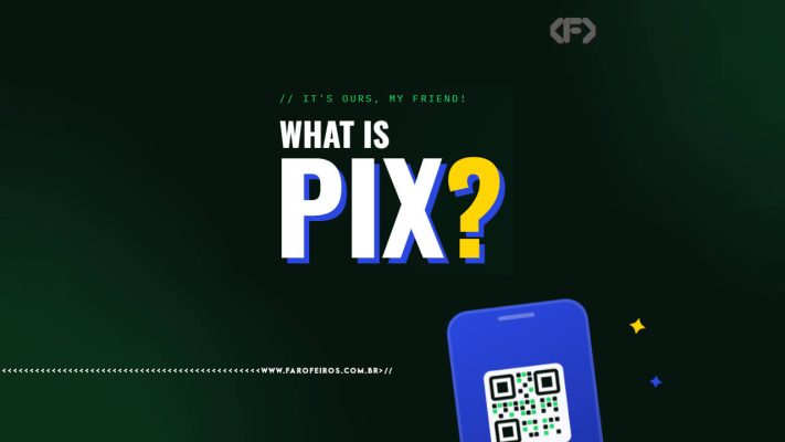 Dark green background with the text "// It's ours, my friend!" in green monospace font at the top. Below, in large bold letters: "What is PIX?" — with "PIX" in white and blue, and the question mark in yellow. In the bottom right corner, a blue smartphone displaying a QR code, with small yellow and blue star decorations nearby. Farofeiros logo in the top right corner. Watermark www.farofeiros.com.br at the bottom.