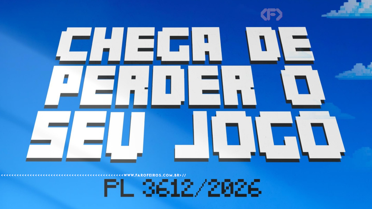 Imagem da campanha Pare de Matar os Games com um céu em tons de azul com os dizeres CHEGA DE PERDER SEU JOGO em branco e o PL 3612 2026 em preto. Na faixa inferior o endereço farofeiros.com.br.