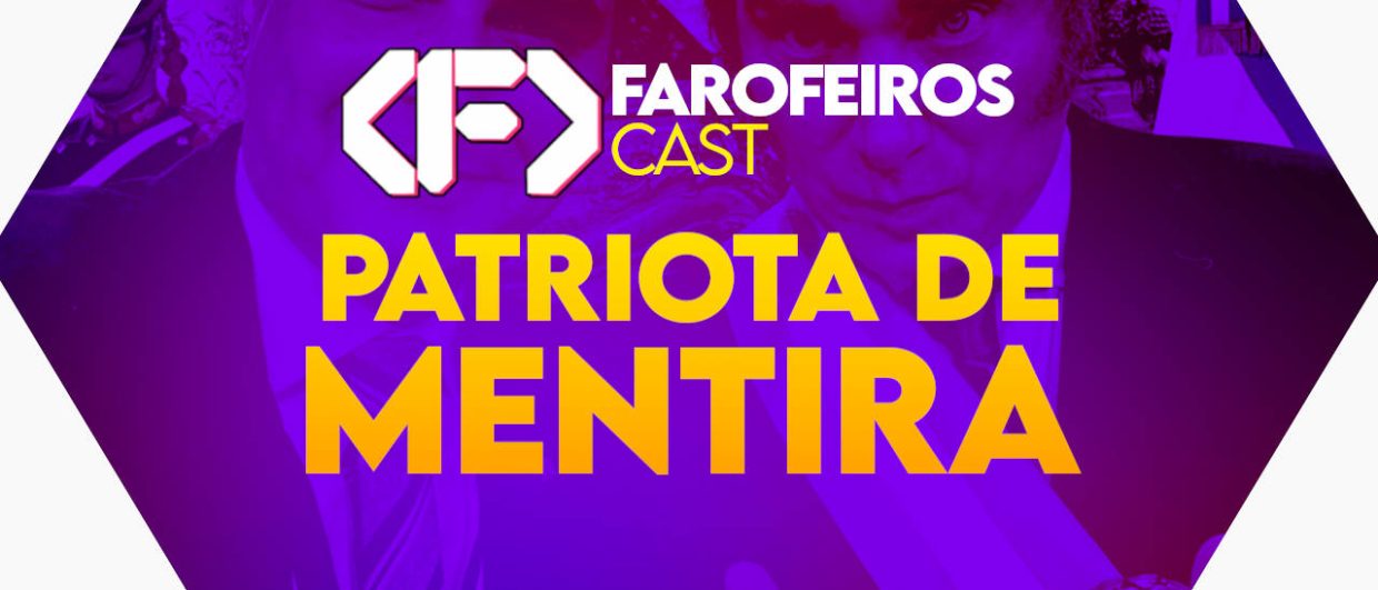 Capa do episódio 78 do Farofeiros Cast em um hexágono roxo e bordas brancas. No centro, o título do episódio em letras grandes amarelas e laranja: "PATRIOTA DE MENTIRA". Ao fundo se vê uma imagem com um filtro em tons roxos de Flávio Bolsonaro sorrindo ao lado do presidente argentino Milei antes dele pegar dinheiro emprestado dos EUA.