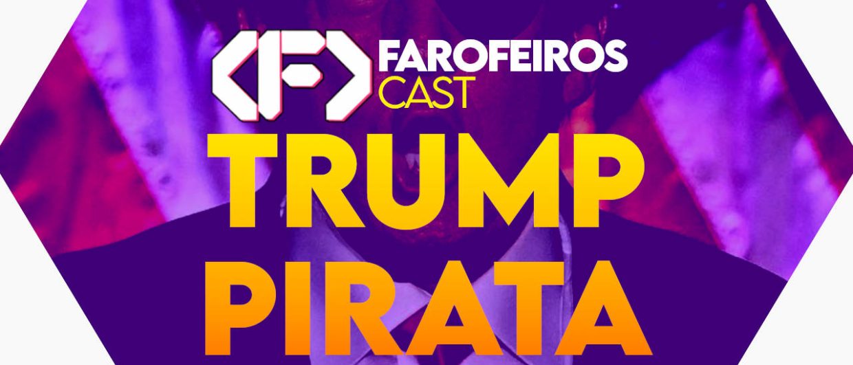 Capa do episódio 78 do Farofeiros Cast em um hexágono roxo e bordas brancas. No centro, o título do episódio em letras grandes amarelas e laranja: "TRUMP PIRATA". Ao fundo se pode ver em tons de roxo com alto contraste uma montagem com Donald Trump com tapa olho de pirata.