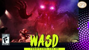 Capa do WASD podcast mostrando personagens do jogo Once Human com um humano, ajoelhado se preparando para arremessar algo contra uma figura de um ônibus com olhos vermelhos e diversos braços humanos saindo dele em pose ameaçadora. Na parte inferior, o título "WASD" em letras verde fluorescentes com tinta pingando, sobre o endereço farofeiros.com.br. No canto inferior esquerdo, classificação indicativa paródica "WTF? +40" e " F" e "EITA!". No canto superior direito, o logotipo do Farofeiros em dourado. À direita, painel decorativo preto com bolinhas roxas em estilo retro como se fosse a caixa de um jogo de Super Nintendo.