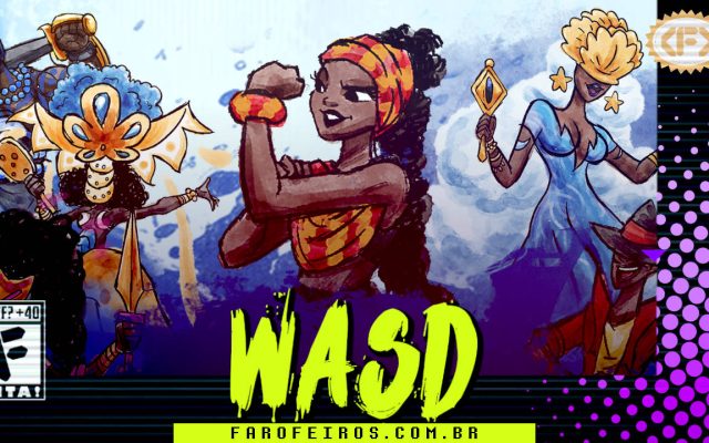 Capa do WASD podcast mostrando uma personagem do jogo Talaka em destaque mostrando seu bíceps com diversos outros inspirados em entidades de religiões de base africana ao seu redor. Na parte inferior, o título "WASD" em letras verde fluorescentes com tinta pingando, sobre o endereço farofeiros.com.br. No canto inferior esquerdo, classificação indicativa paródica "WTF? +40" e " F" e "EITA!". No canto superior direito, o logotipo do Farofeiros em dourado. À direita, painel decorativo preto com bolinhas roxas em estilo retro como se fosse a caixa de um jogo de Super Nintendo.