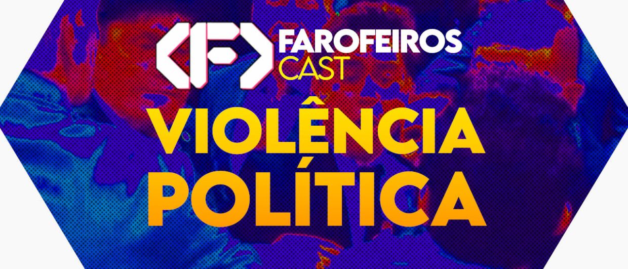 Capa do episódio 83 do Farofeiros Cast em um hexágono vermelho e roxo com bordas brancas. No centro, o título do episódio em letras grandes amarelas e laranja: "VIOLÊNCIA POLÍTICA". Ao fundo uma foto em alto contraste em tons vermelhos e roxos de homens de gravata brigando.