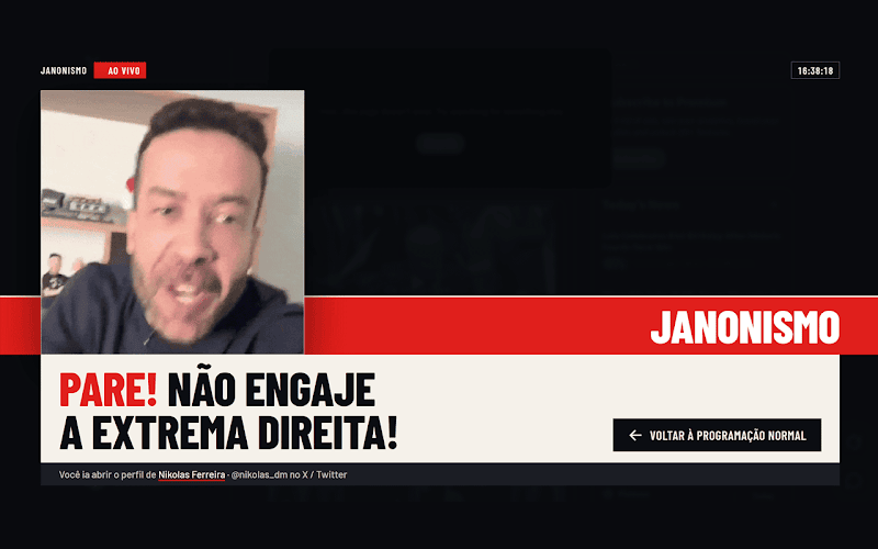 Captura de tela da extensão Janonismo que simula uma transmissão ao vivo. No canto superior esquerdo, o texto "JANONISMO" e uma tag vermelha "AO VIVO". O vídeo mostra o rosto de um homem branco, com barba e bigode, falando de forma exaltada. Abaixo do vídeo, há uma faixa branca com o texto em letras pretas e vermelhas: "PARE! NÃO ENGAJE A EXTREMA DIREITA!". À direita, um botão preto com a seta para a esquerda e o texto "VOLTAR À PROGRAMAÇÃO NORMAL". Na parte inferior da tela, uma faixa preta com a legenda: "Você é a abrir o perfil de Nikolas Ferreira - @nikolas_dm no X / Twitter". O fundo é escuro.