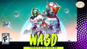 Capa do WASD podcast mostrando uma imagem de No Man's Sky com vários personagens em um ambiente espacial com naves e planetas. Na parte inferior, o título "WASD" em letras verde fluorescentes com tinta pingando, sobre o endereço farofeiros.com.br. No canto inferior esquerdo, classificação indicativa paródica "WTF? +40" e " F" e "EITA!". No canto superior direito, o logotipo do Farofeiros em dourado. À direita, painel decorativo preto com bolinhas roxas em estilo retro como se fosse a caixa de um jogo de Super Nintendo.