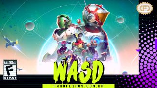 Capa do WASD podcast mostrando uma imagem de No Man's Sky com vários personagens em um ambiente espacial com naves e planetas. Na parte inferior, o título "WASD" em letras verde fluorescentes com tinta pingando, sobre o endereço farofeiros.com.br. No canto inferior esquerdo, classificação indicativa paródica "WTF? +40" e " F" e "EITA!". No canto superior direito, o logotipo do Farofeiros em dourado. À direita, painel decorativo preto com bolinhas roxas em estilo retro como se fosse a caixa de um jogo de Super Nintendo.