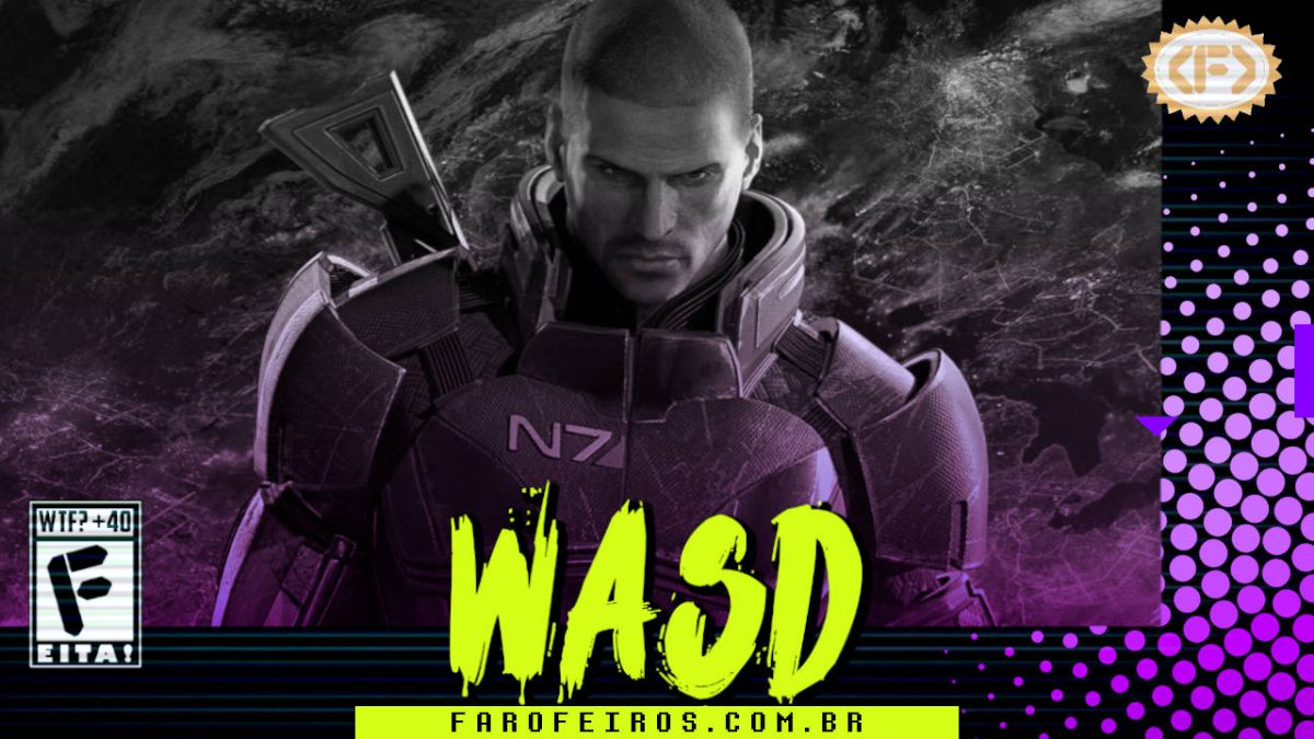 Capa do WASD podcast mostrando uma imagem de Mass Effect 3 em preto e branco com o Comandante Sheppard olhando sério em frente. Na parte inferior, o título "WASD" em letras verde fluorescentes com tinta pingando, sobre o endereço farofeiros.com.br. No canto inferior esquerdo, classificação indicativa paródica "WTF? +40" e " F" e "EITA!". No canto superior direito, o logotipo do Farofeiros em dourado. À direita, painel decorativo preto com bolinhas roxas em estilo retro como se fosse a caixa de um jogo de Super Nintendo.
